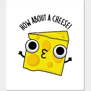 How About A Cheese Funny Kiss Puns Posters and Art